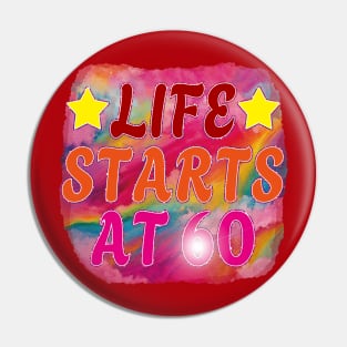 Happy 60th Birthday-Life starts at 60 Pin