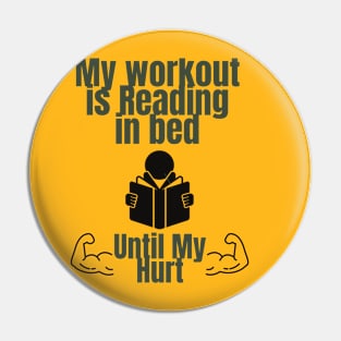 My workout is reading in bed until my arms hurt Pin