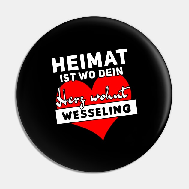 Heimat ist wo dein Herz wohnt, Wesseling Pin by DePit DeSign