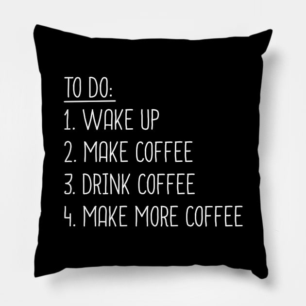 Coffee To Do List Funny Pillow by DragonTees