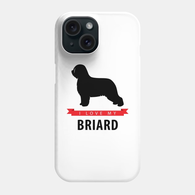 I Love My Briard Phone Case by millersye