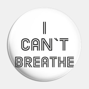 BLACK LIVES MATTER: I CANT BREATHE Pin