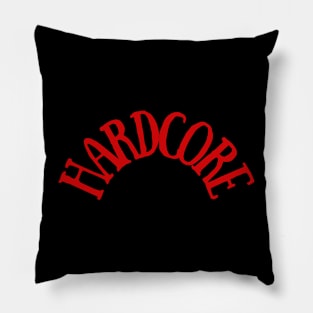 Hardcore Pillow