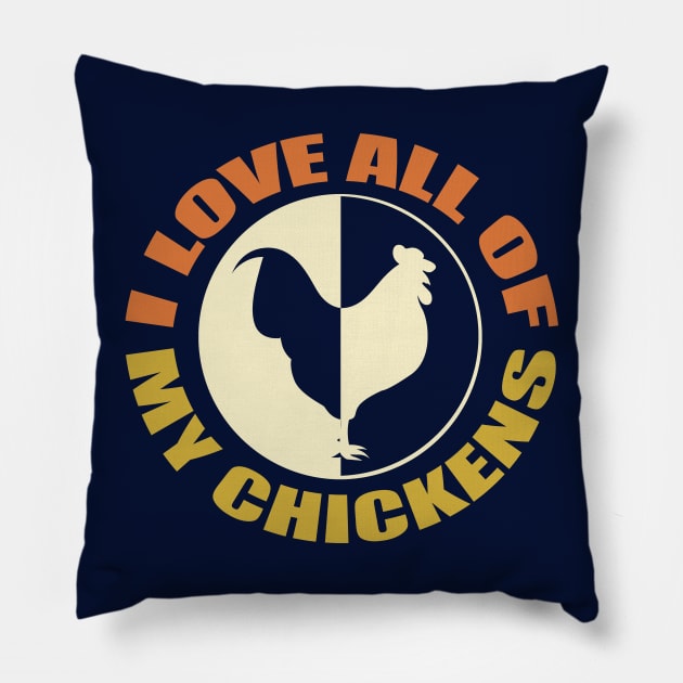 I Love My Chickens Pillow by epiclovedesigns