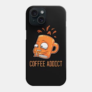 Coffee Addict - For Coffee Addicts Phone Case