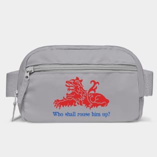 Who Shall Rouse Him Up? Bag