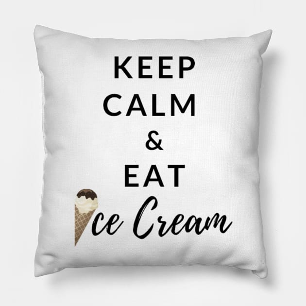 Keep Calm And Eat Ice Cream Pillow by thcreations1