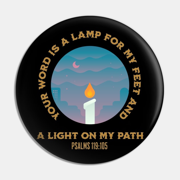 Your WORD is a lamp for my feet and a light on my path. Psalms 119:105 Pin by Seeds of Authority