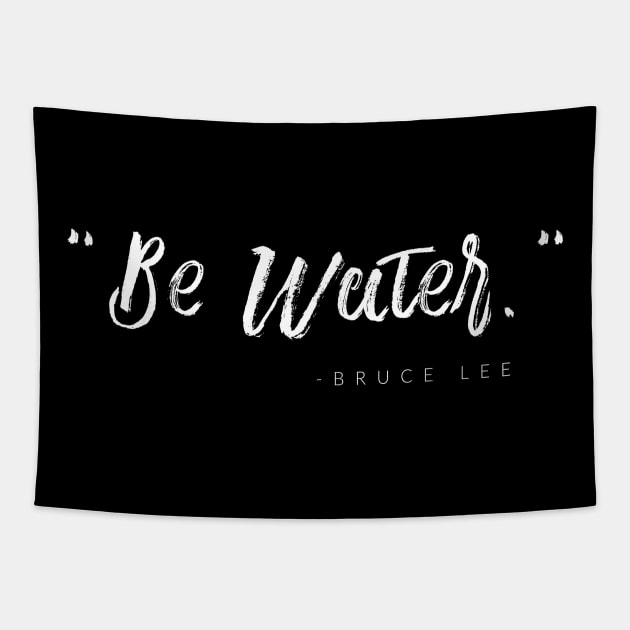 Be Water Tapestry by TextyTeez
