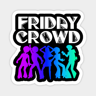 Friday crowd colorful dancing people Magnet