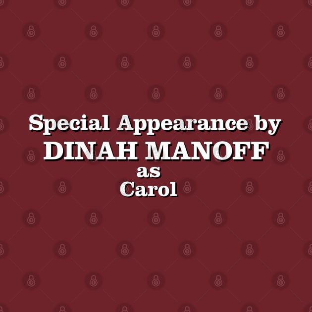 Special Appearance by Dinah Manoff as Carol by Golden Girls Quotes