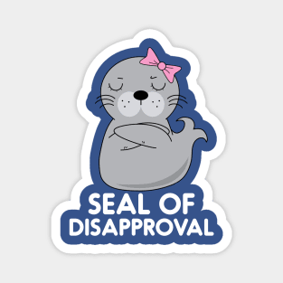 Seal Of Disapproval Woman Funny Sarcastic Pun Magnet