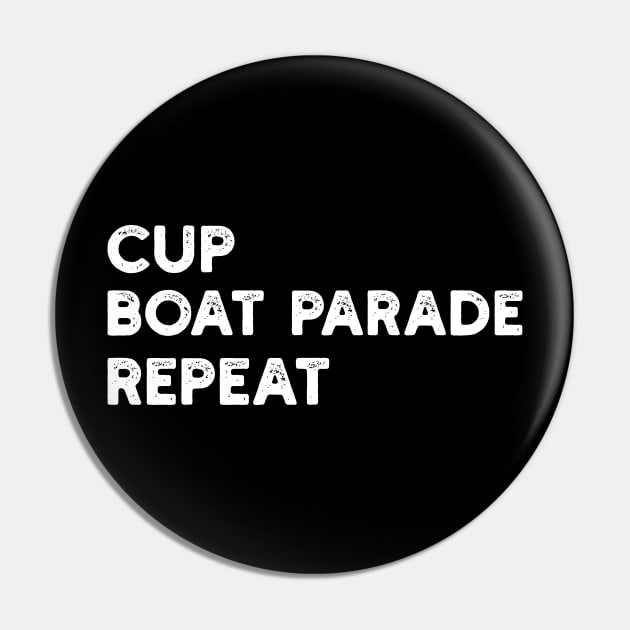 Cup Boat Parade Repeat Championship Funny Sports Pin by Hussein@Hussein