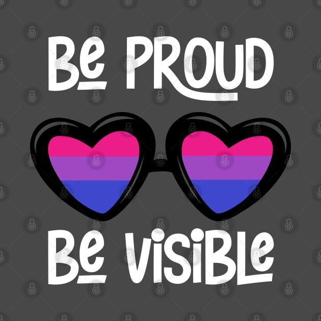 Be Proud. Be Visible. (Bisexual) by NinthStreetShirts