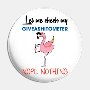 let me check my give a shit ometer nope thing nerd Pin