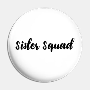 Sister Squad Pin