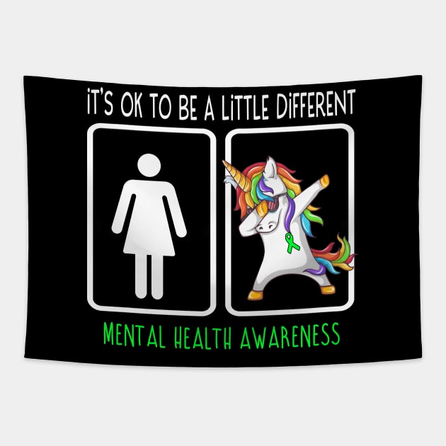 It's Ok To Be A Little Different MENTAL HEALTH Awareness Support MENTAL HEALTH Warrior Gifts Tapestry by ThePassion99