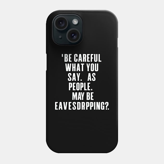 Spying designe Phone Case by smailyd