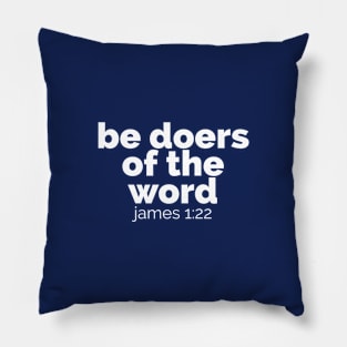 Be doers of the word - James Scripture Pillow