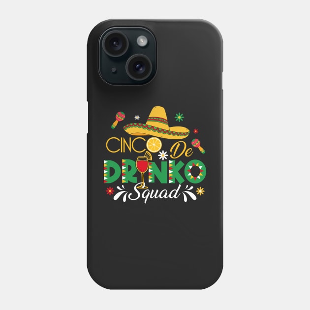 Cinco Drinko Squad Party Mexican Fiesta Funny Cinco De Mayo Phone Case by GShow