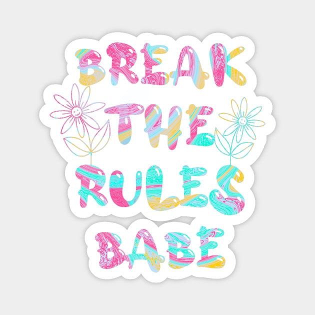 Break the rules babe Magnet by TheLushHive