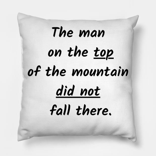 Motivational qoute Pillow by Kxrma