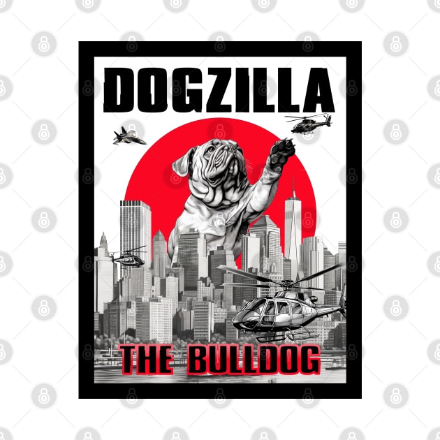 Dogzilla: The Bulldog by DreaminBetterDayz