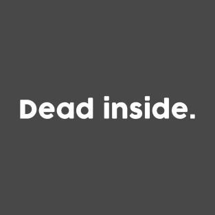 Dead Inside T-Shirt