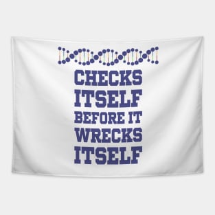 Check Yourself Before You Wreck Your DNA Genetics Tapestry