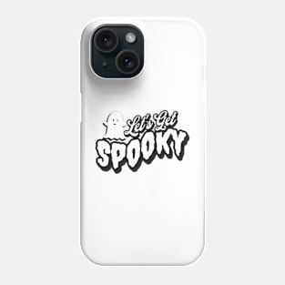 Let's Get Spooky Phone Case