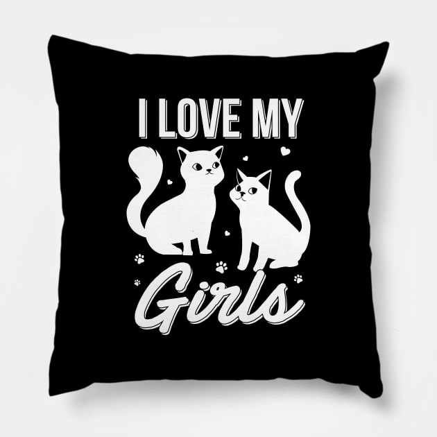 I Love My Girls Funny Cats Lover Pillow by Marks Kayla