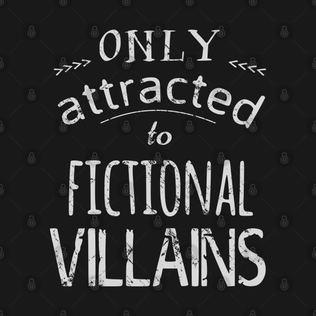 only attracted to fictional villains 2 by FandomizedRose