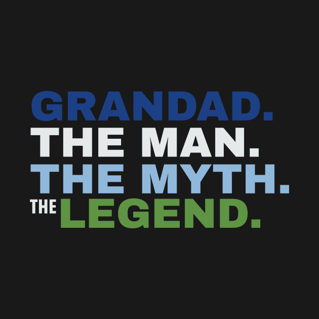 Grandad The Man The Myth The Legend by fromherotozero