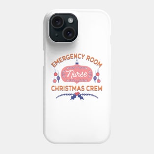 EMERGENCY ROOM CHRISTMAS CREW Phone Case