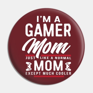 Womens Mothers Day Gift I'm a Gamer Mom Shirt Pin