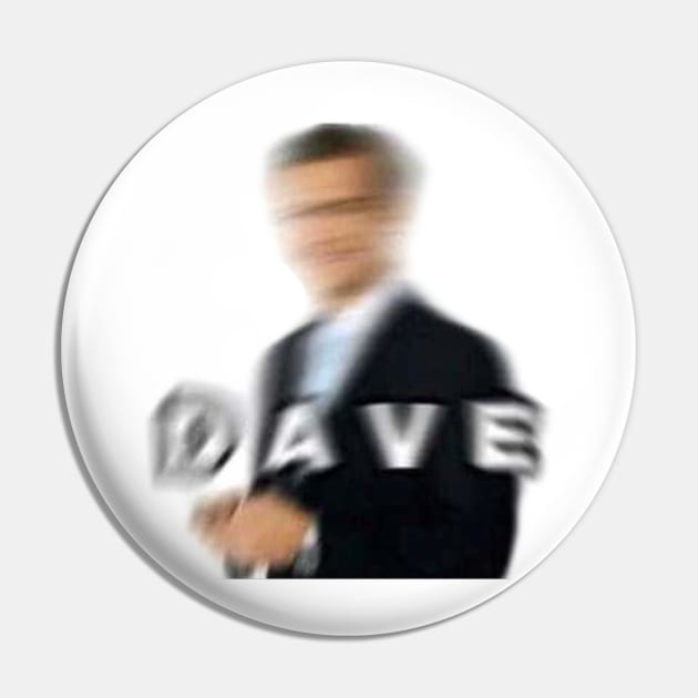 Blurry Dave Meme Pin by pigeonspaceshipstudios