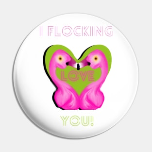 I flocking love you flamingo kisses Pin