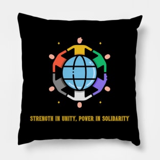 Strength in unity, power in solidarity Pillow