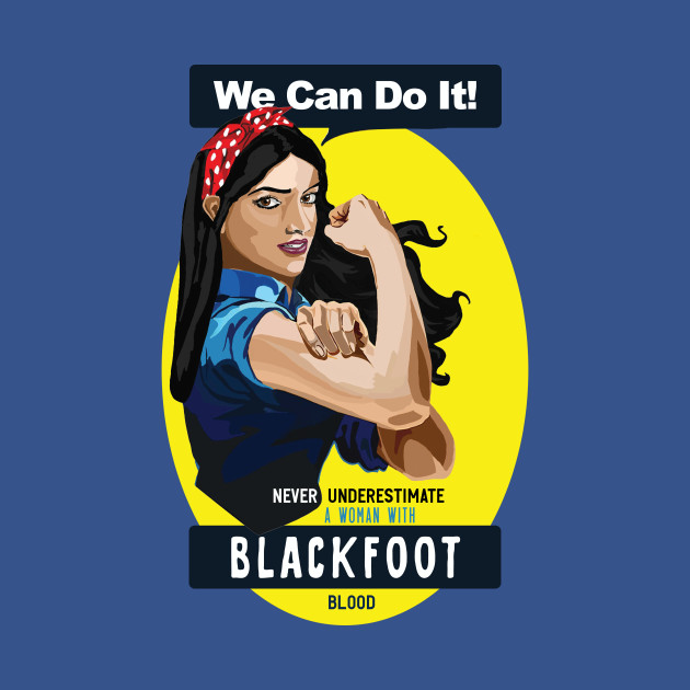 Discover Blackfoot Native American Indian Woman Never Underestimate - Blackfoot - T-Shirt
