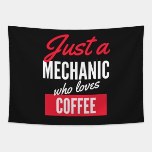 Just A Mechanic Who Loves Coffee - Gift For Men, Women, Coffee Lover Tapestry