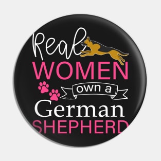 Real Women own a German Shepherd Gift Pin