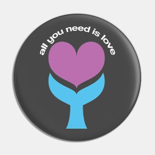 All you need is love Pin