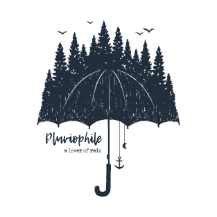 Pluviophile. Umbrella, Forest, Rain. Smart Quote T-Shirt