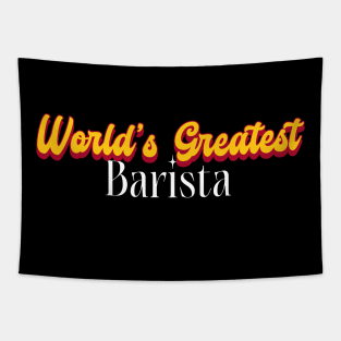 World's Greatest Barista! Tapestry