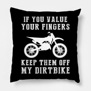 Ride with Caution: Keep Your Hands Off My Dirtbike! ️ Pillow