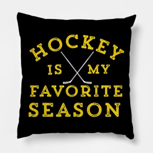 Hockey Is My Favorite Season Pittsburgh Gold Black Pillow