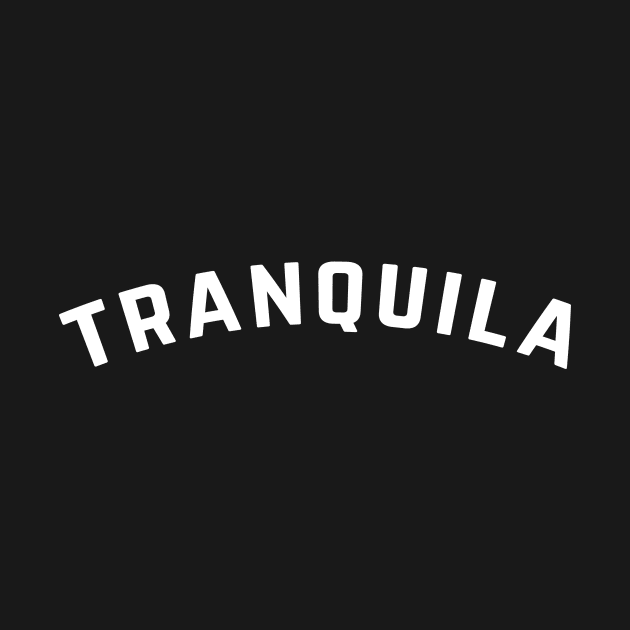 Tranquila Funny Sarcasm Keep it Chill Relax by PuertoRicoShirts