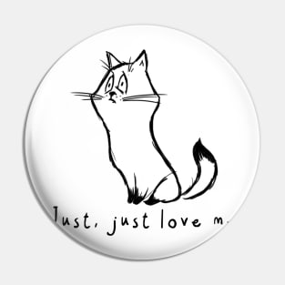 Just Love Me Pin