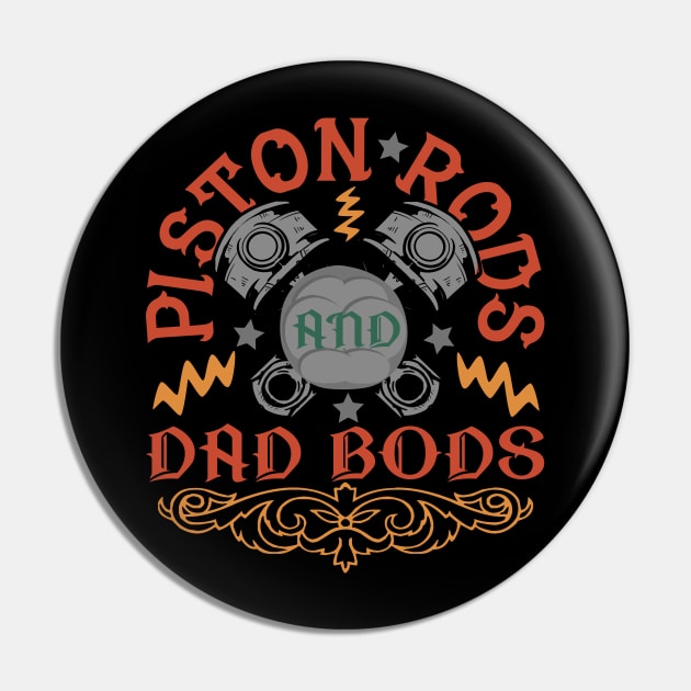 Piston Rods And Dad Bods Pin by alcoshirts