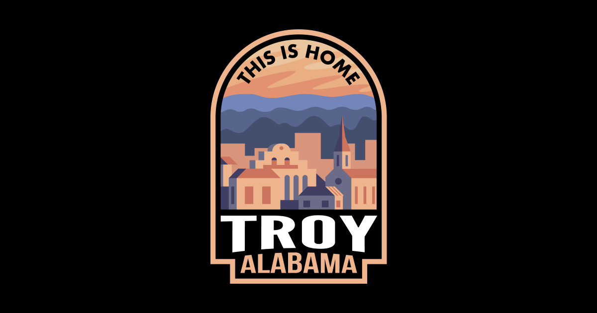 Downtown Troy Alabama This is Home Troy Al TeePublic